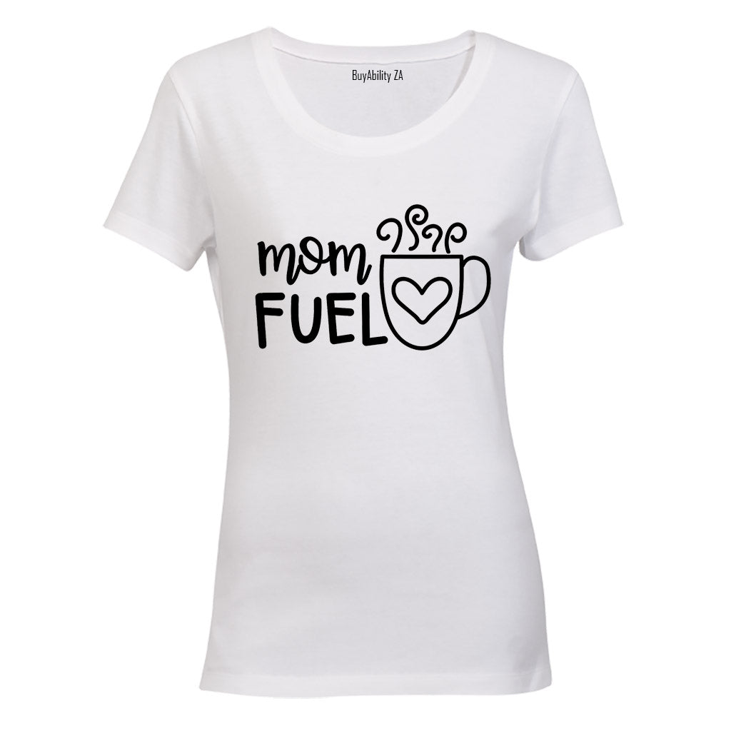 Mom Fuel - Coffee! - Ladies - T-Shirt