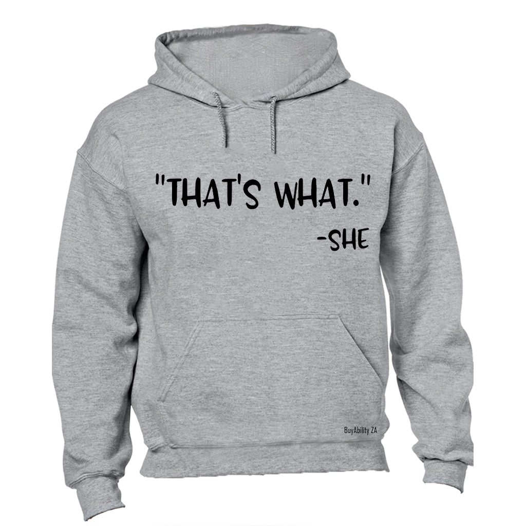 That's What She Said - Hoodie