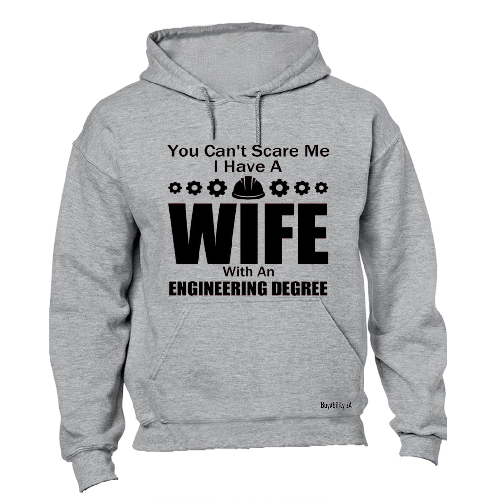 Wife with a Engineering Degree - Hoodie