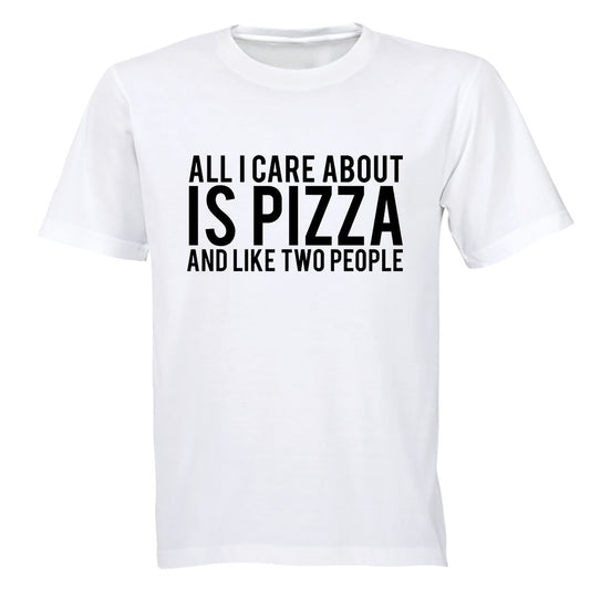 All I Care About Is PIZZA - Adults - T-Shirt - BuyAbility South Africa