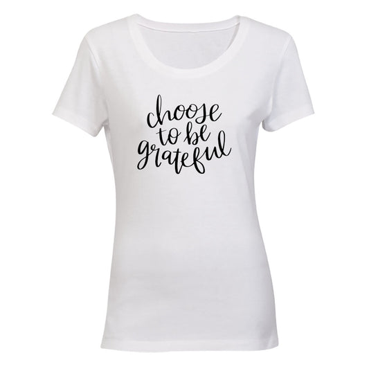 Choose To Be Grateful - Ladies - T-Shirt - BuyAbility South Africa