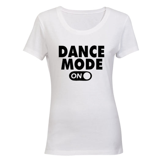 Dance Mode - ON - Ladies - T-Shirt - BuyAbility South Africa