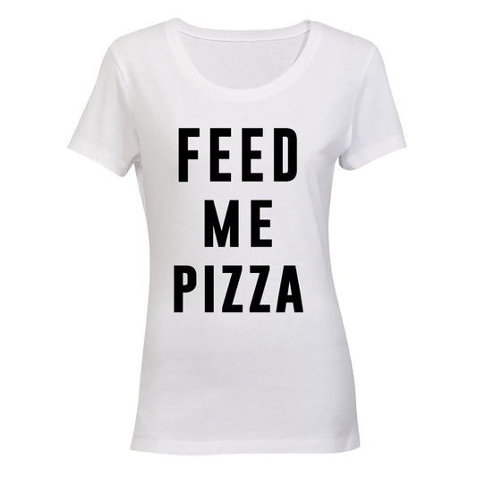 Feed Me Pizza - Ladies - T-Shirt - BuyAbility South Africa
