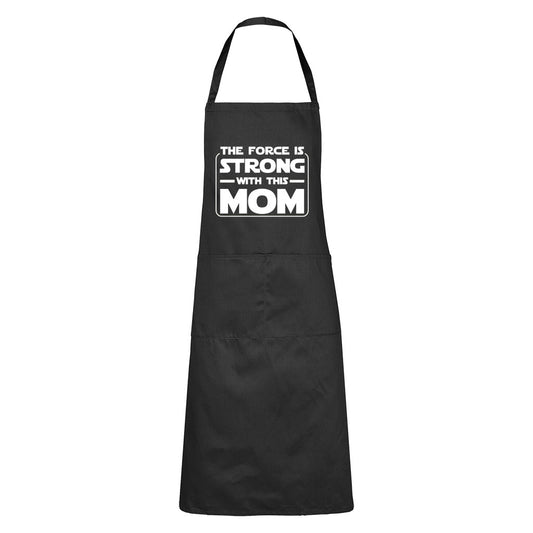 Force Is Strong - MOM - Apron