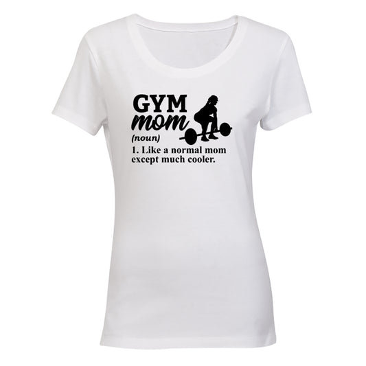 Gym Mom Definition - Ladies - T-Shirt - BuyAbility South Africa