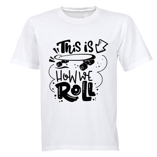 How We Roll - Skate Board - Kids T-Shirt - BuyAbility South Africa