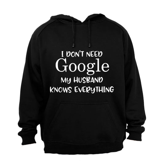 I Don't Need Google, My Husband Knows Everything - Hoodie - BuyAbility South Africa
