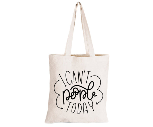 I Can t People Today - Eco-Cotton Natural Fibre Bag - BuyAbility South Africa
