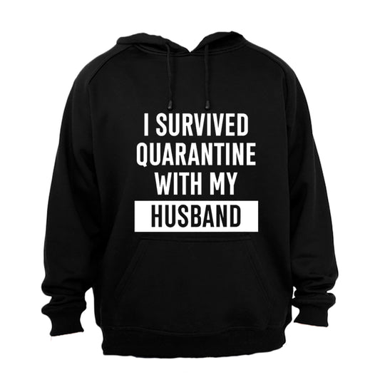 I Survived Quarantine With My Husband - Hoodie - BuyAbility South Africa