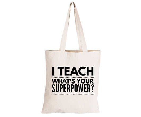 I Teach - Superpower - Eco-Cotton Natural Fibre Bag - BuyAbility South Africa
