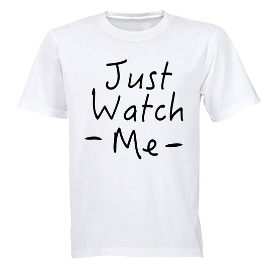 Just Watch Me - Adults - T-Shirt - BuyAbility South Africa