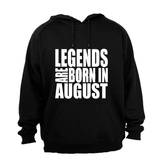 Legends are Born in August - Hoodie - BuyAbility South Africa