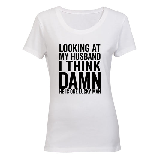 Looking At My Husband - Ladies - T-Shirt - BuyAbility South Africa