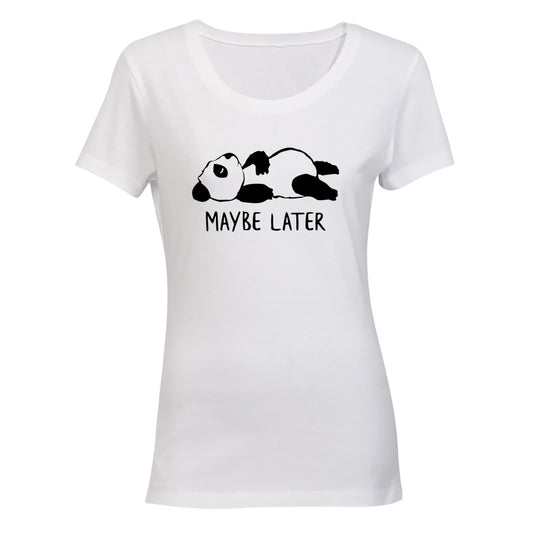 Maybe Later - Panda - Ladies - T-Shirt - BuyAbility South Africa