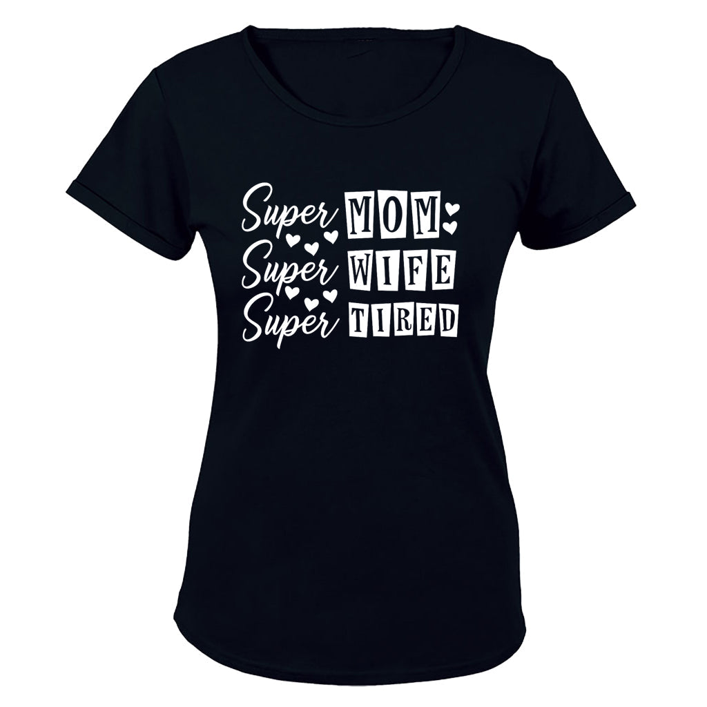 Super Mom - Super Tired - Ladies - T-Shirt - BuyAbility South Africa