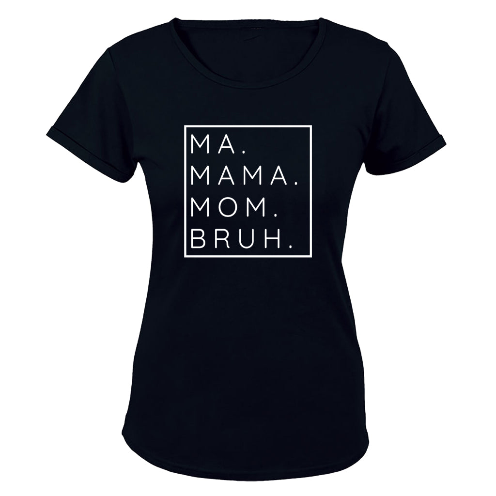 Mom. Bruh - Ladies - T-Shirt - BuyAbility South Africa