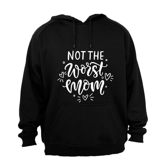 Not The Worst Mom - Hoodie - BuyAbility South Africa