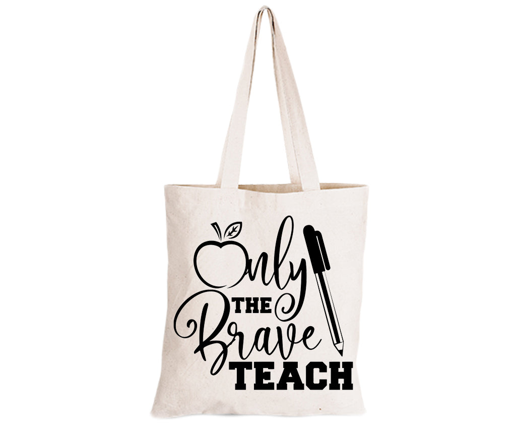 Only the Brave Teach! - Eco-Cotton Natural Fibre Bag - BuyAbility South Africa