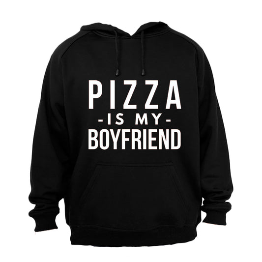 Pizza is My Boyfriend - Hoodie - BuyAbility South Africa