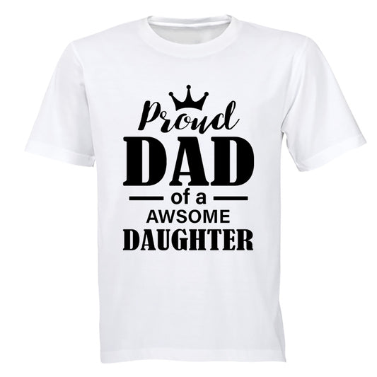 Proud Dad - Awesome Daughter - Adults - T-Shirt - BuyAbility South Africa