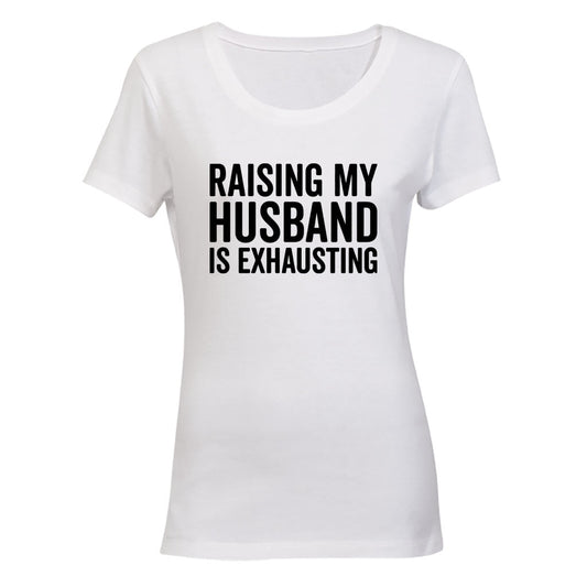 Raising My Husband - Ladies - T-Shirt - BuyAbility South Africa