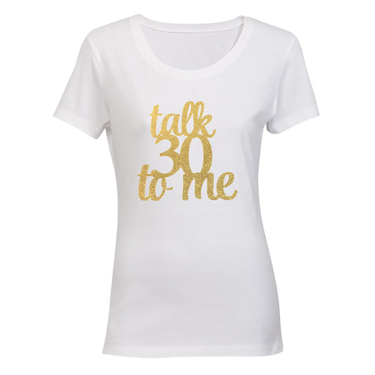 Talk 30 To Me - Glitter Gold - Ladies - T-Shirt - BuyAbility South Africa