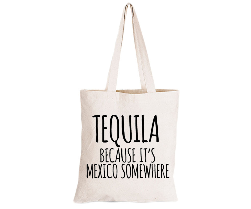 Tequila Because - Eco-Cotton Natural Fibre Bag - BuyAbility South Africa