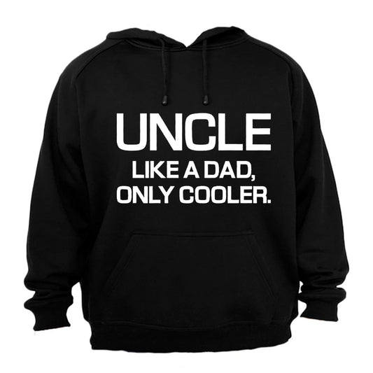 Uncle - Like a Dad, Only Cooler - Hoodie - BuyAbility South Africa
