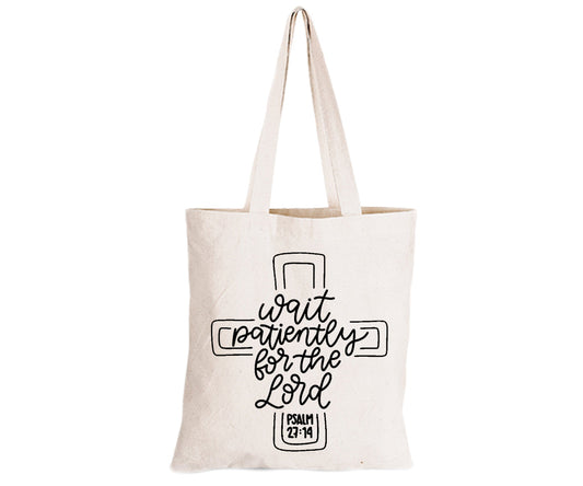 Wait Patiently For The Lord - Eco-Cotton Natural Fibre Bag - BuyAbility South Africa