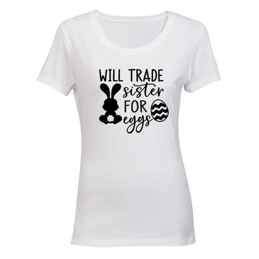 Trade Sister for Eggs - Easter - Ladies - T-Shirt - BuyAbility South Africa