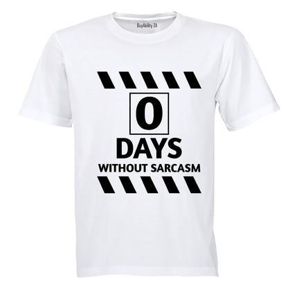 0 Days Without Sarcasm - Adults - T-Shirt