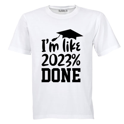 2023% Done - Graduation - Adults - T-Shirt