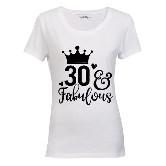 30 and Fabulous! - Ladies - T-Shirt