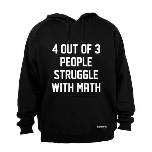 4 Out Of 3 People - Hoodie