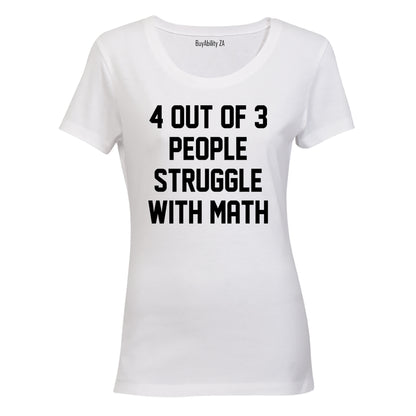 4 Out Of 3 People - Ladies - T-Shirt