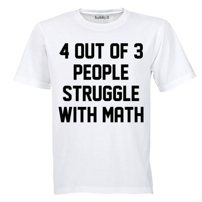 4 Out Of 3 People - Adults - T-Shirt