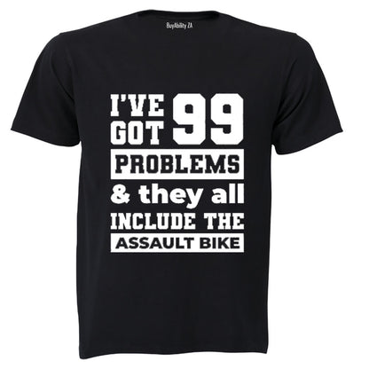 99 Problems - Assault Gym Bike - Adults - T-Shirt