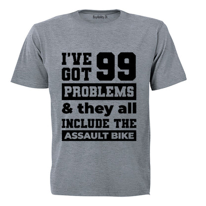 99 Problems - Assault Gym Bike - Adults - T-Shirt