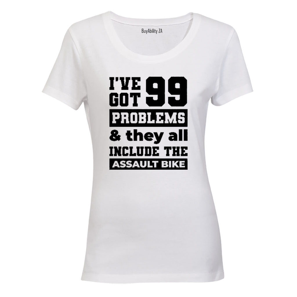 99 Problems - Assault Gym Bike - Ladies - T-Shirt