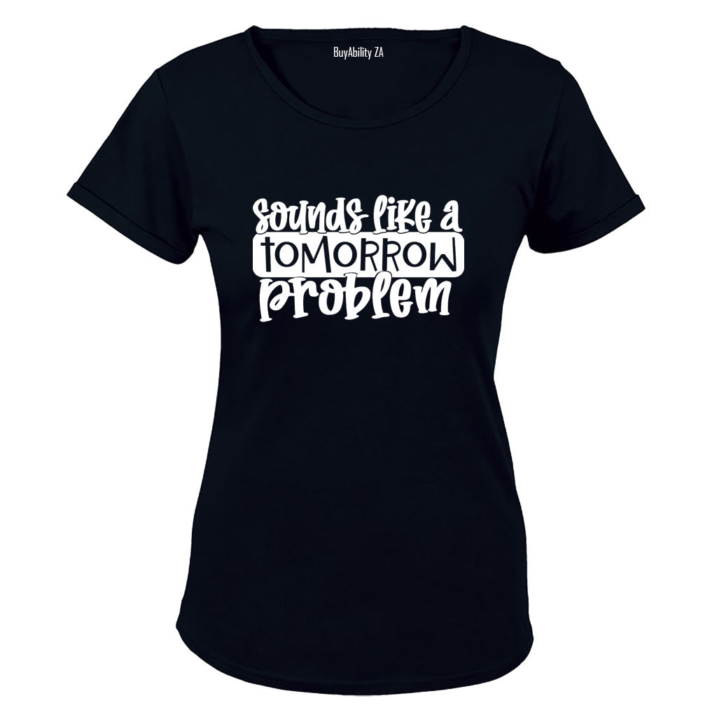 A Tomorrow Problem - Ladies - T-Shirt