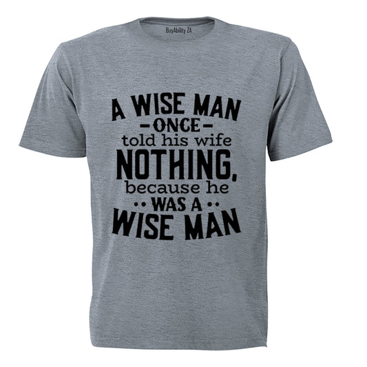 A Wise Man - Adults - T-Shirt