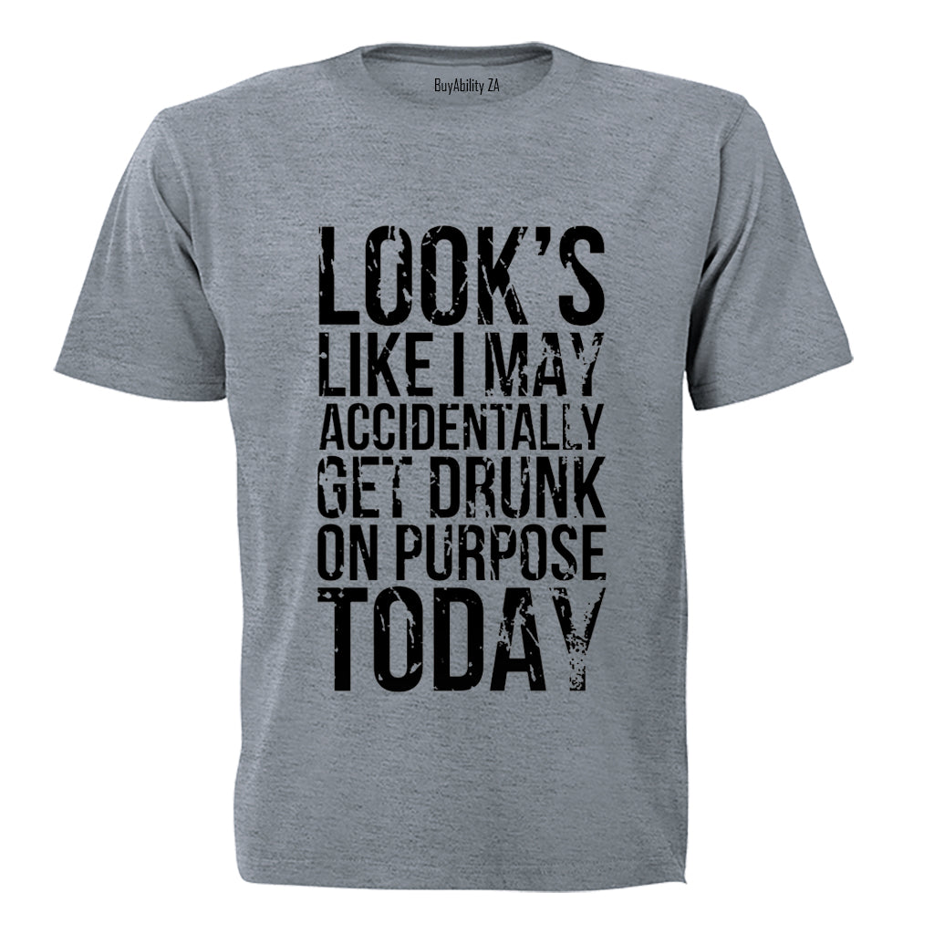 Accidentally Get Drunk - Adults - T-Shirt - BuyAbility South Africa