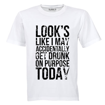 Accidentally Get Drunk - Adults - T-Shirt - BuyAbility South Africa