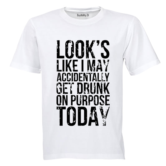 Accidentally Get Drunk - Adults - T-Shirt - BuyAbility South Africa