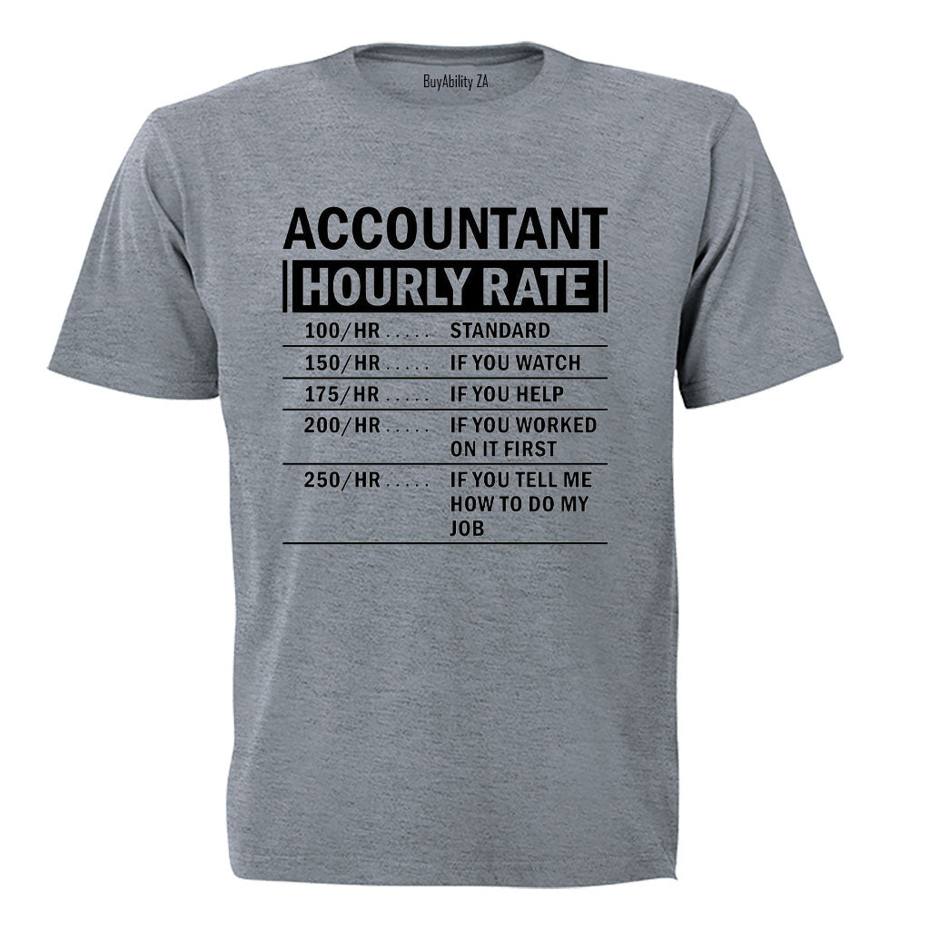 Accountant Hourly Rate - Adults - T-Shirt