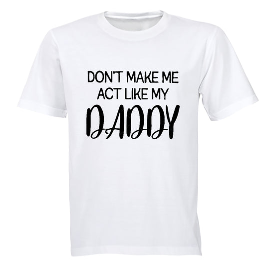 Act Like My Daddy - Kids T-Shirt - BuyAbility South Africa