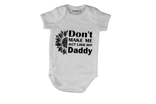 Act Like My Daddy - Baby Grow