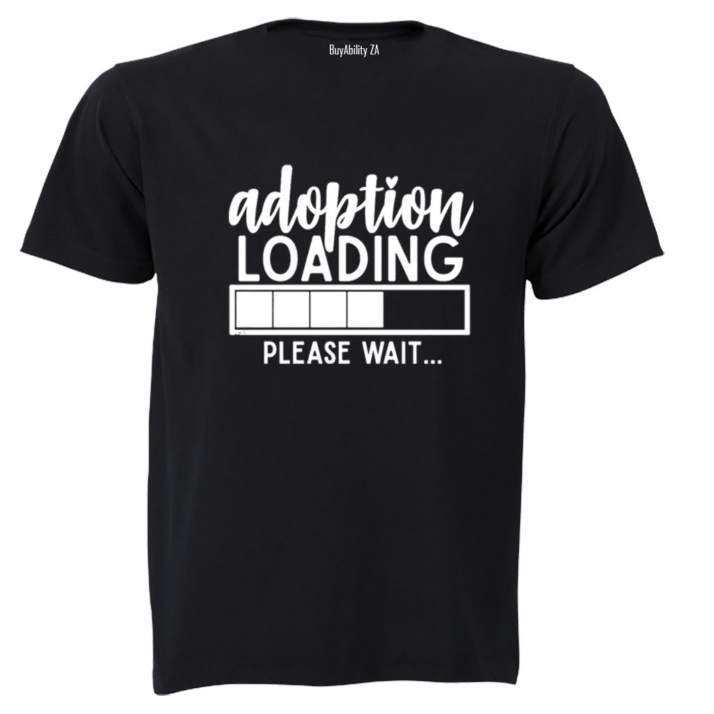 Adoption Loading - Adults - T-Shirt