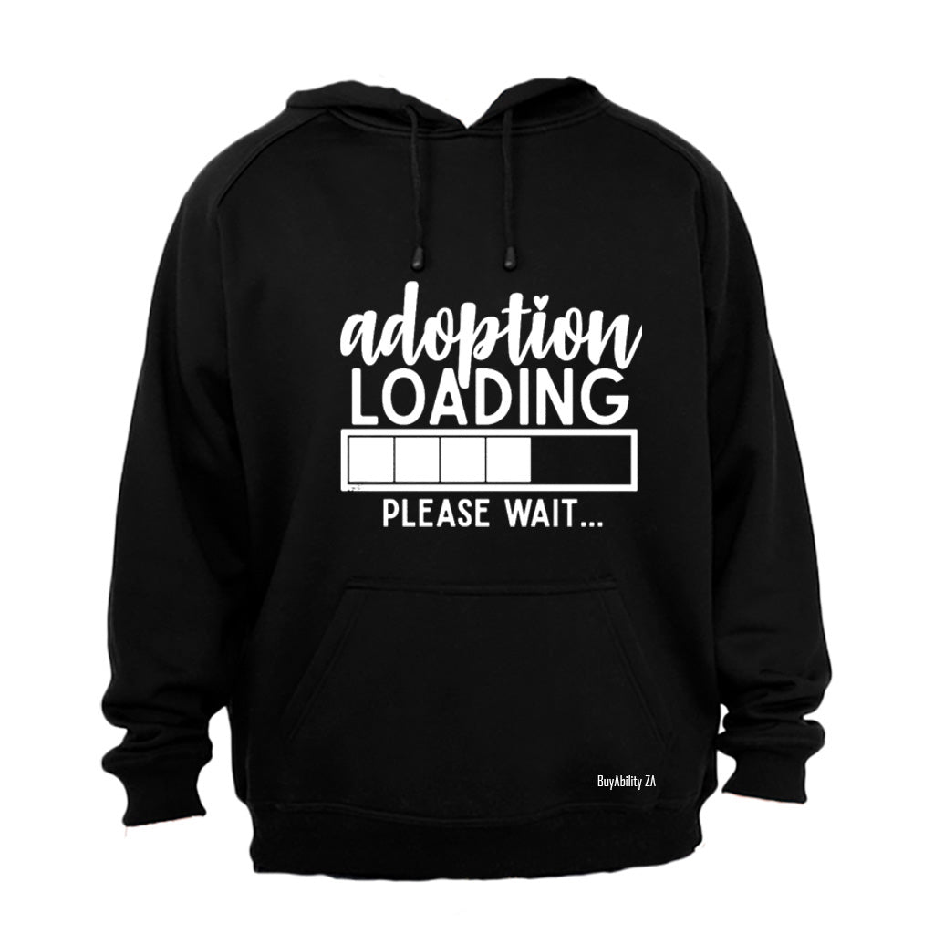 Adoption Loading - Hoodie