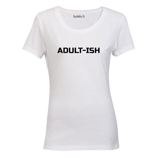 Adult-ish - Ladies - T-Shirt
